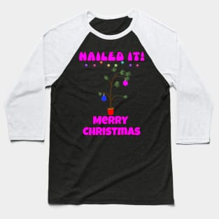 Ugly Christmas sweater - crap christmas tree, nailed it, family christmas T shirt, pjama Baseball T-Shirt